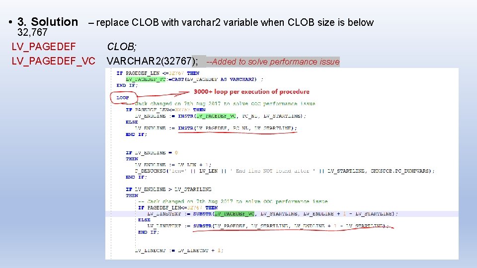  • 3. Solution – replace CLOB with varchar 2 variable when CLOB size