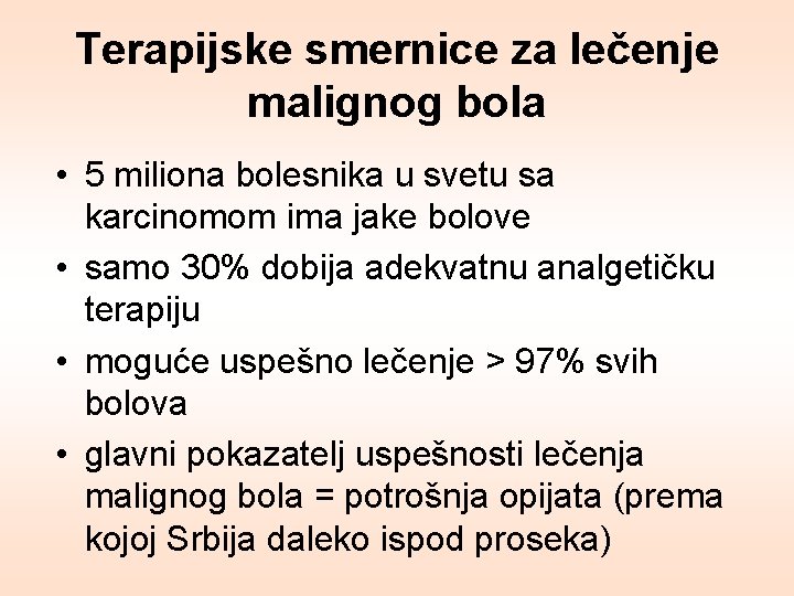 Terapijske smernice za lečenje malignog bola • 5 miliona bolesnika u svetu sa karcinomom