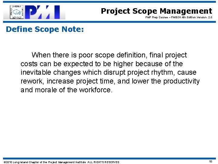 Project Scope Management PMP Prep Course – PMBOK 4 th Edition Version 2. 0