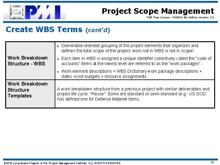 Project Scope Management PMP Prep Course – PMBOK 4 th Edition Version 2. 0