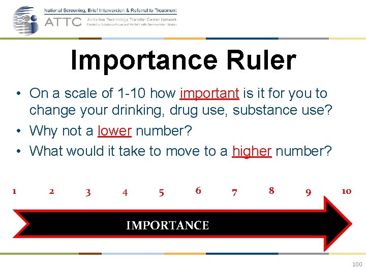 Importance Ruler • On a scale of 1 -10 how important is it for