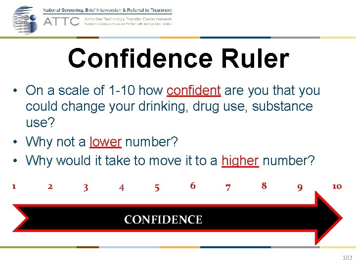 Confidence Ruler • On a scale of 1 -10 how confident are you that