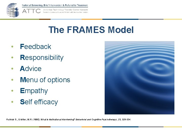 The FRAMES Model • Feedback • Responsibility • Advice • Menu of options •