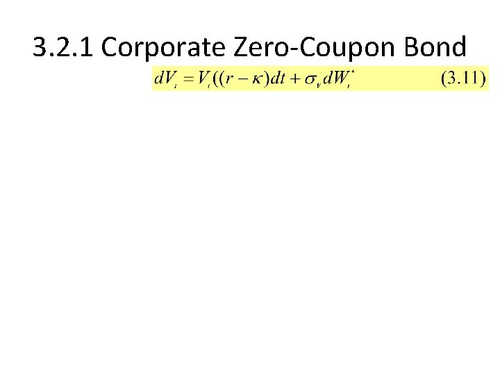 3. 2. 1 Corporate Zero Coupon Bond 