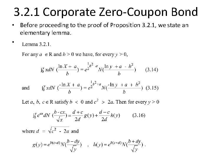 3. 2. 1 Corporate Zero Coupon Bond • Before proceeding to the proof of