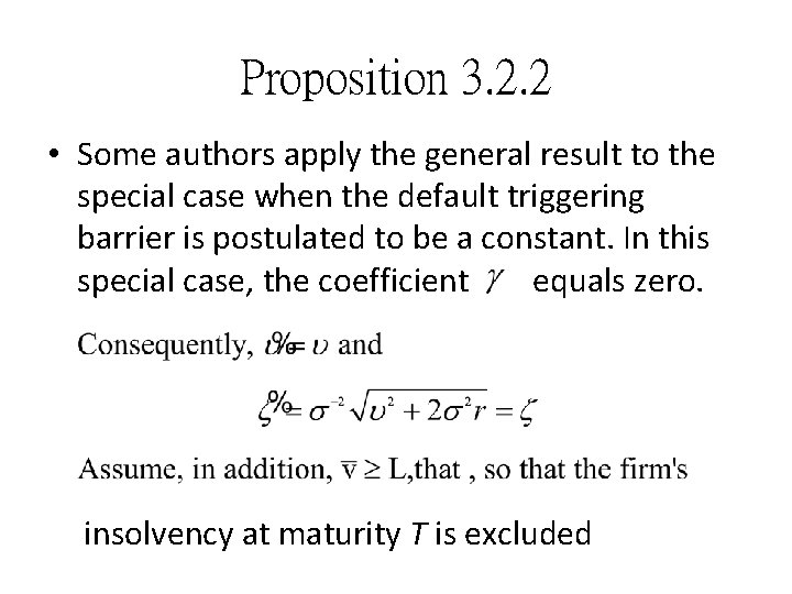 Proposition 3. 2. 2 • Some authors apply the general result to the special
