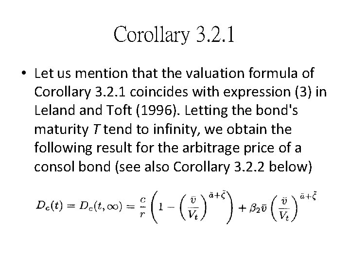 Corollary 3. 2. 1 • Let us mention that the valuation formula of Corollary