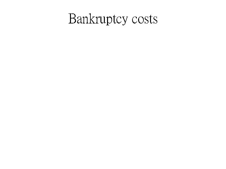 Bankruptcy costs 