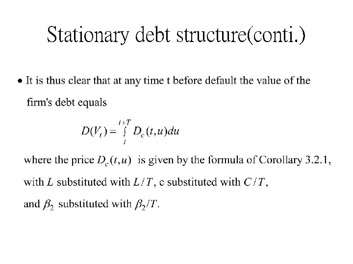 Stationary debt structure(conti. ) 