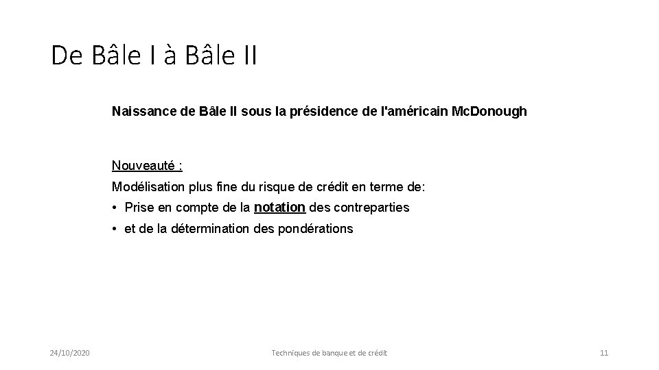 De Bâle I à Bâle II Naissance de Bâle II sous la présidence de