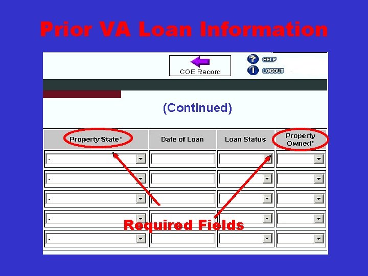 Prior VA Loan Information (Continued) Required Fields 