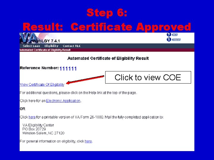 Step 6: Result: Certificate Approved 111111 Click to view COE 