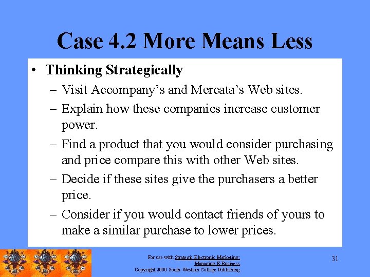 Case 4. 2 More Means Less • Thinking Strategically – Visit Accompany’s and Mercata’s