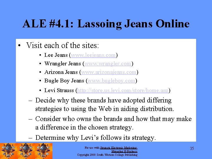 ALE #4. 1: Lassoing Jeans Online • Visit each of the sites: • •