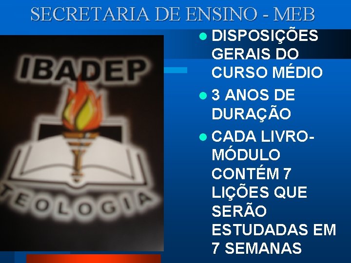 SECRETARIA DE ENSINO - MEB l DISPOSIÇÕES GERAIS DO CURSO MÉDIO l 3 ANOS