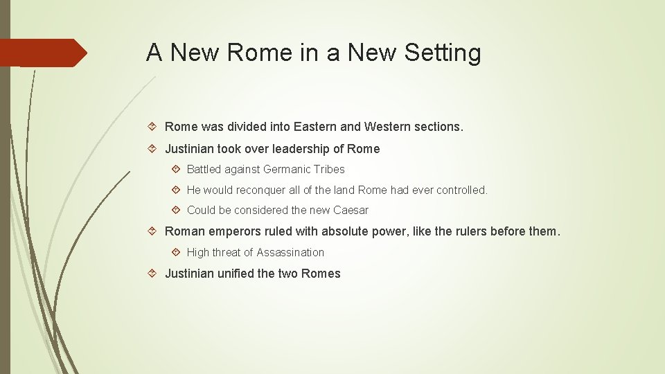 A New Rome in a New Setting Rome was divided into Eastern and Western