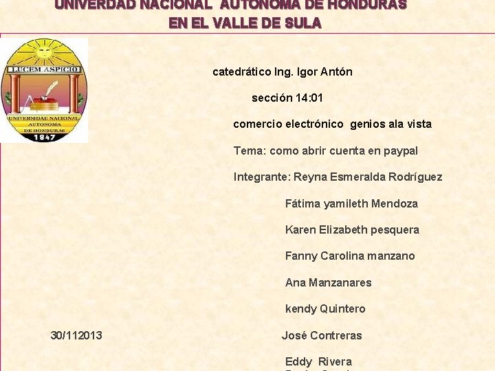 UNIVERDAD NACIONAL AUTONOMA DE HONDURAS EN EL VALLE DE SULA SE u catedrático Ing.