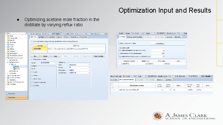 Optimization Input and Results ● Optimizing acetone mole fraction in the distillate by varying