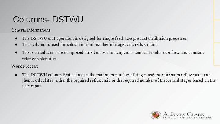 Columns- DSTWU General informations: ● ● The DSTWU unit operation is designed for single