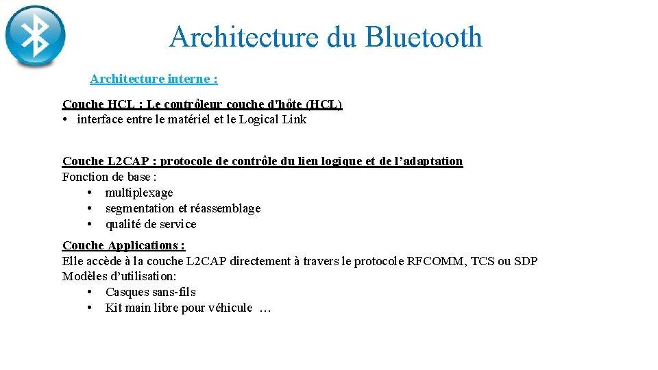Architecture du Bluetooth Architecture interne : Couche HCL : Le contrôleur couche d'hôte (HCL)