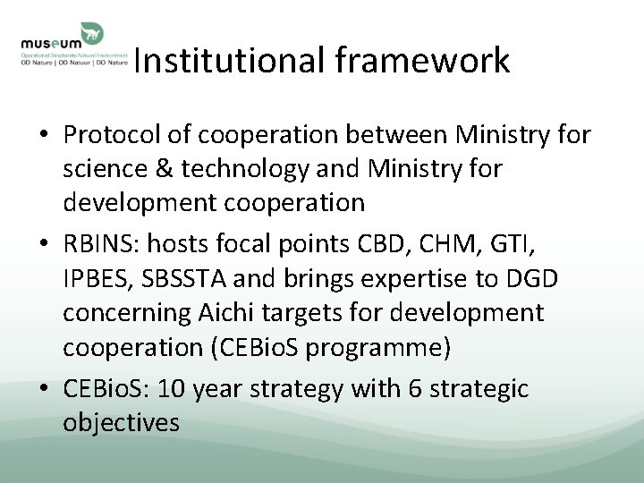 Institutional framework • Protocol of cooperation between Ministry for science & technology and Ministry