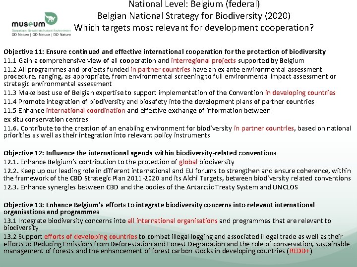 National Level: Belgium (federal) Belgian National Strategy for Biodiversity (2020) Which targets most relevant