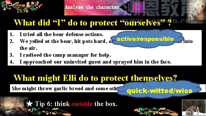 Analyze the character 01 What did “I” do to protect “ourselves” ? 1. 2.