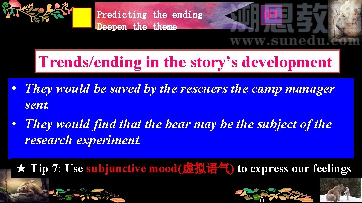 Predicting the ending Deepen theme 01 Trends/ending in the story’s development • They would