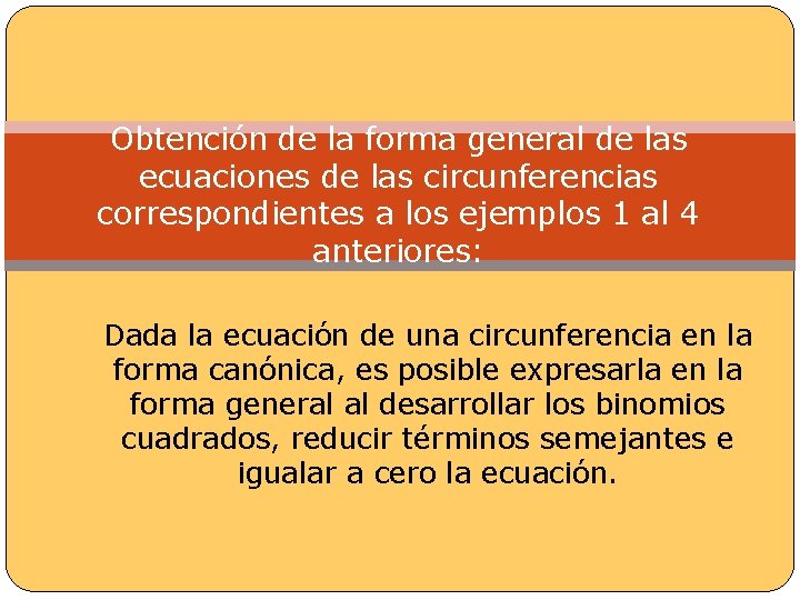 Obtención de la forma general de las ecuaciones de las circunferencias correspondientes a los