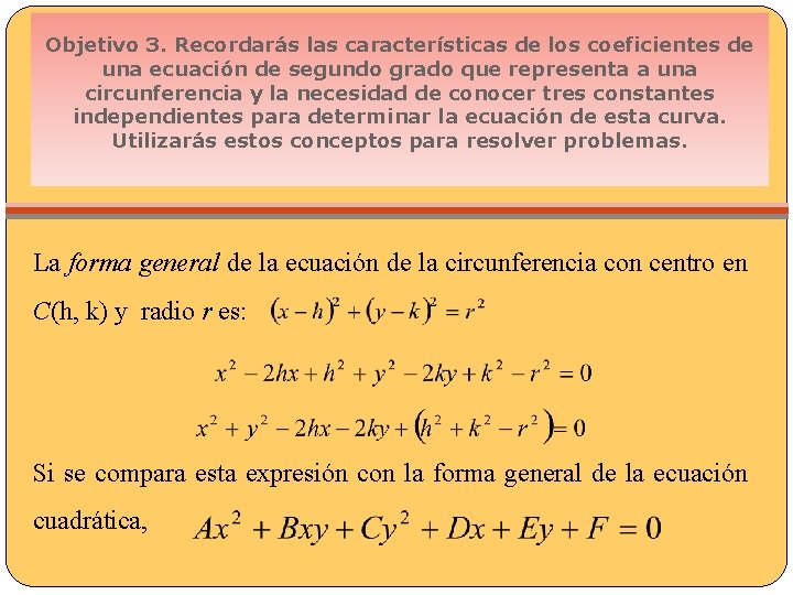 Objetivo 3. Recordarás las características de los coeficientes de una ecuación de segundo grado