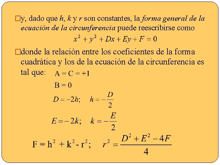 �y, dado que h, k y r son constantes, la forma general de la