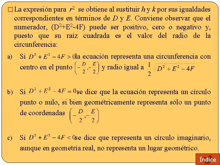 � La expresión para r 2 se obtiene al sustituir h y k por