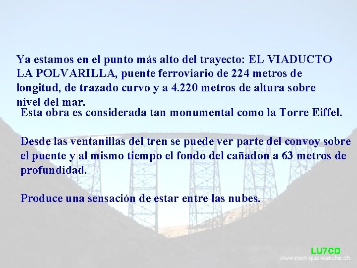 Ya estamos en el punto más alto del trayecto: EL VIADUCTO LA POLVARILLA, puente