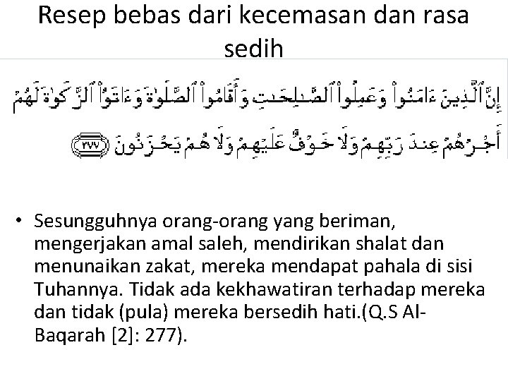 Resep bebas dari kecemasan dan rasa sedih • Sesungguhnya orang-orang yang beriman, mengerjakan amal