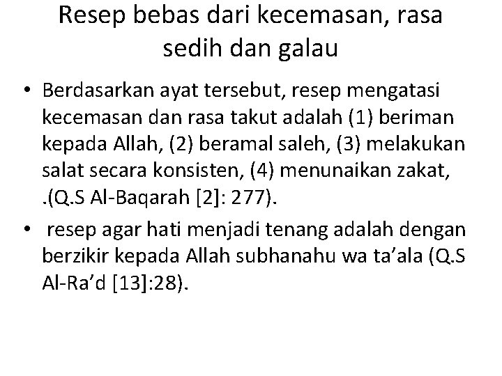 Resep bebas dari kecemasan, rasa sedih dan galau • Berdasarkan ayat tersebut, resep mengatasi