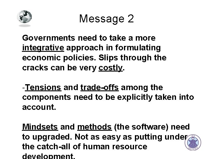 Message 2 Governments need to take a more integrative approach in formulating economic policies.