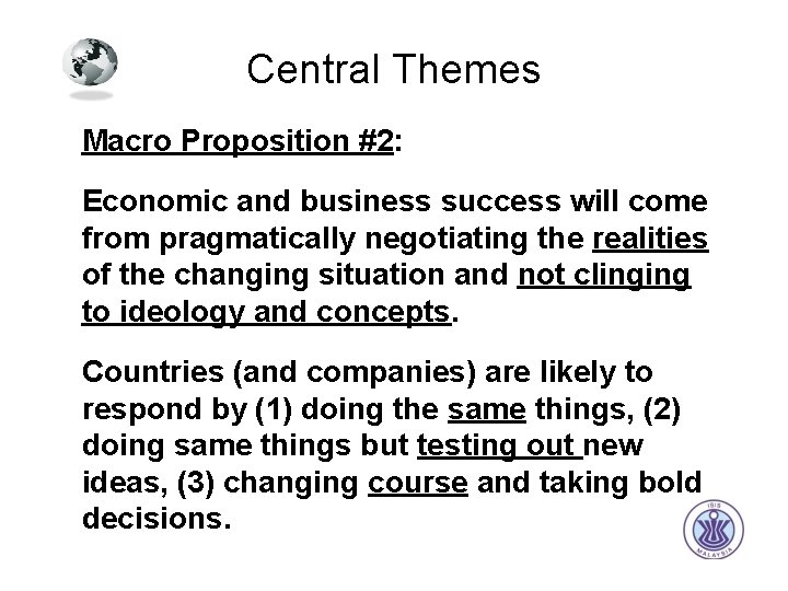 Central Themes Macro Proposition #2: Economic and business success will come from pragmatically negotiating