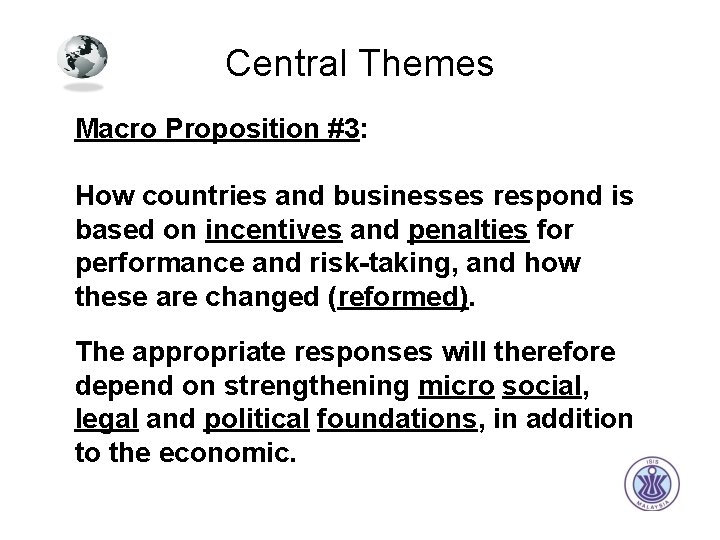 Central Themes Macro Proposition #3: How countries and businesses respond is based on incentives