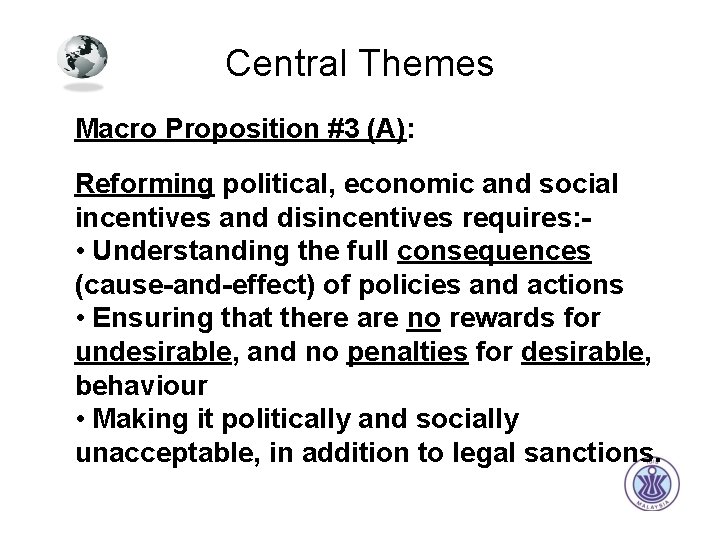 Central Themes Macro Proposition #3 (A): Reforming political, economic and social incentives and disincentives