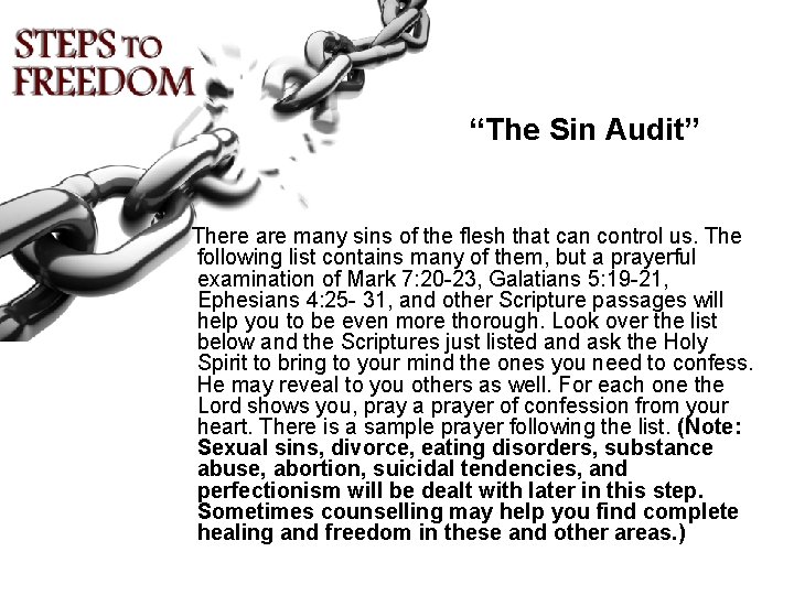 “The Sin Audit” There are many sins of the flesh that can control us.