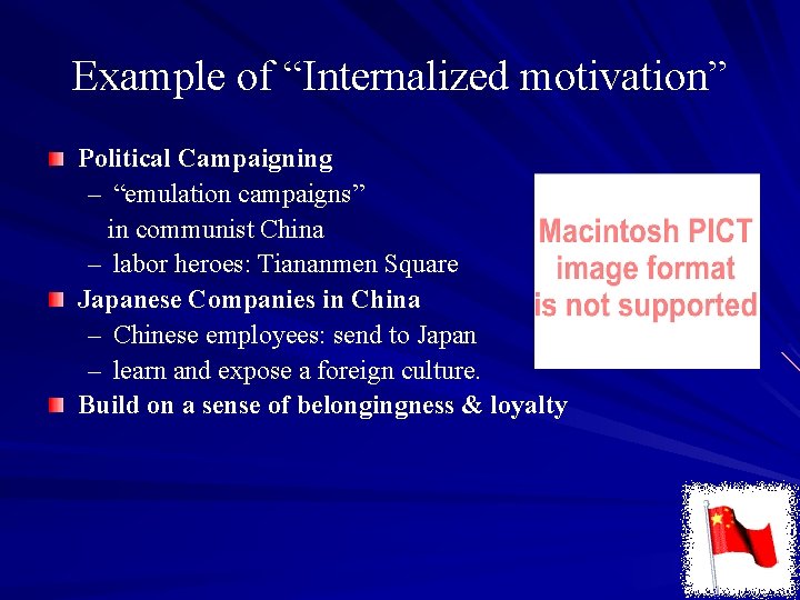 Example of “Internalized motivation” Political Campaigning – “emulation campaigns” in communist China – labor