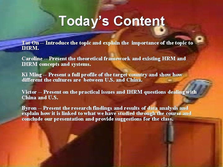 Today’s Content Tat On -- Introduce the topic and explain the importance of the