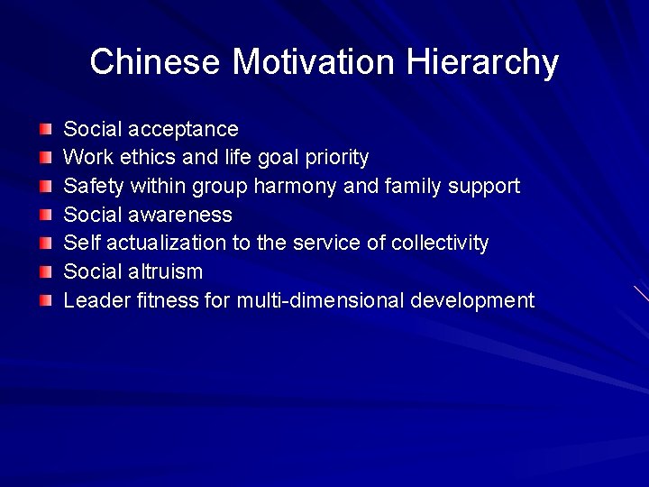 Chinese Motivation Hierarchy Social acceptance Work ethics and life goal priority Safety within group