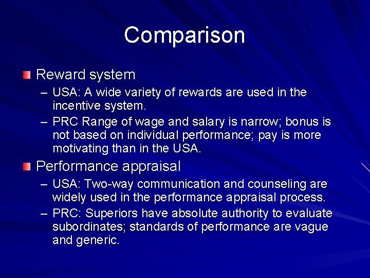 Comparison Reward system – USA: A wide variety of rewards are used in the