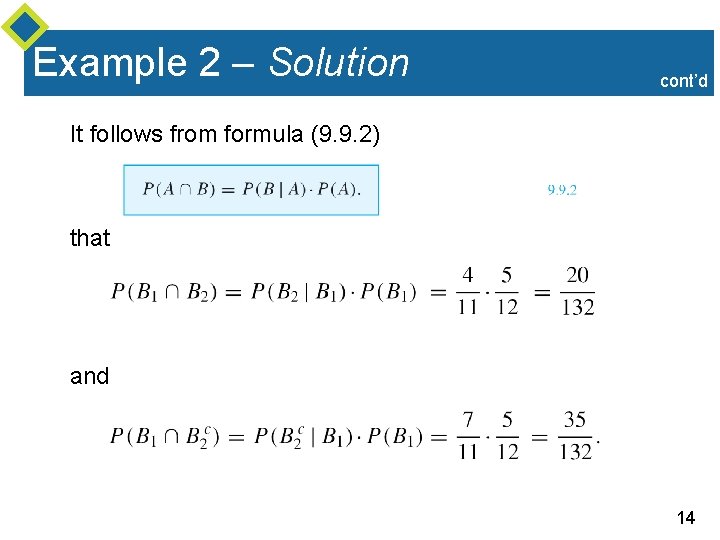 Example 2 – Solution cont’d It follows from formula (9. 9. 2) that and