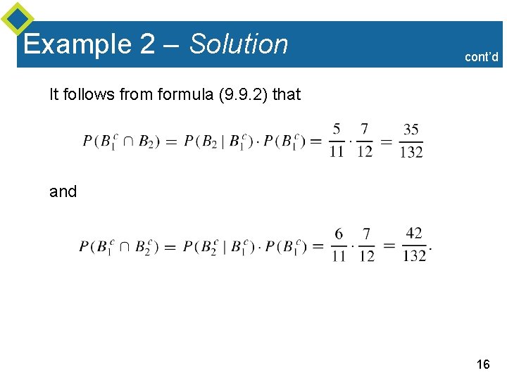 Example 2 – Solution cont’d It follows from formula (9. 9. 2) that and