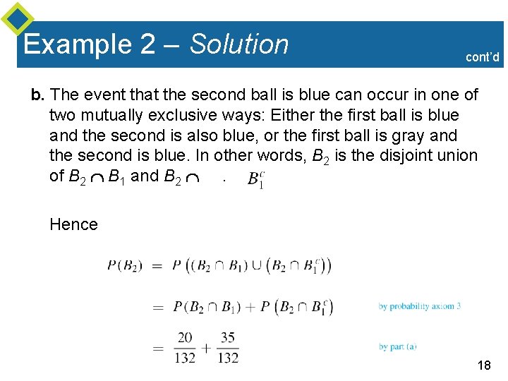 Example 2 – Solution cont’d b. The event that the second ball is blue