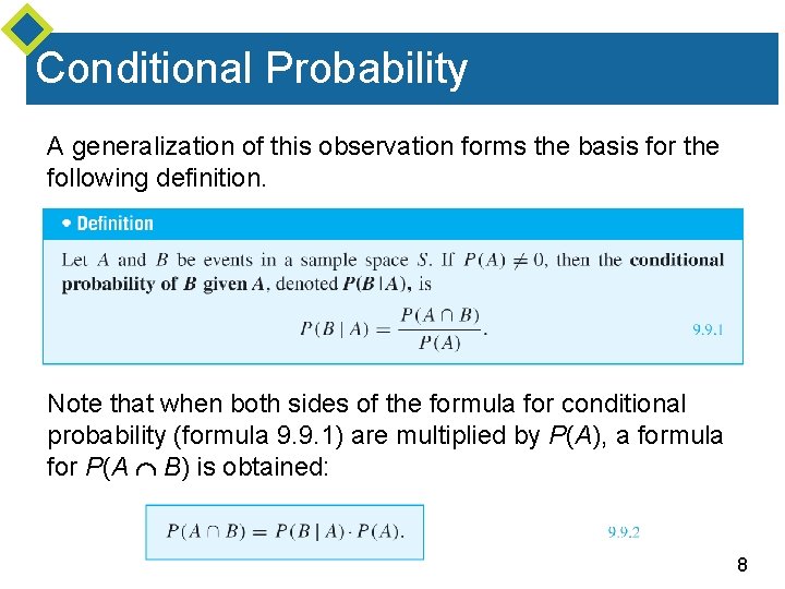Conditional Probability A generalization of this observation forms the basis for the following definition.