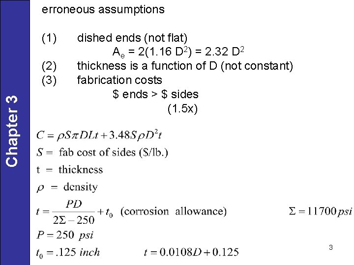 erroneous assumptions (1) Chapter 3 (2) (3) dished ends (not flat) Ae = 2(1.