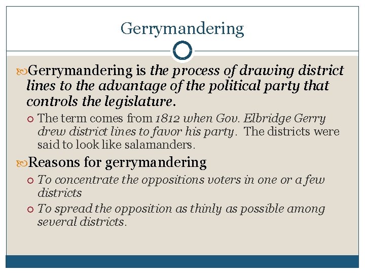 Gerrymandering is the process of drawing district lines to the advantage of the political